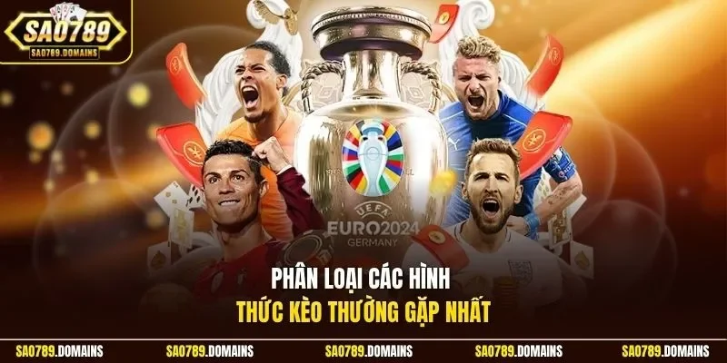 Phân loại các hình thức kèo thường gặp nhất